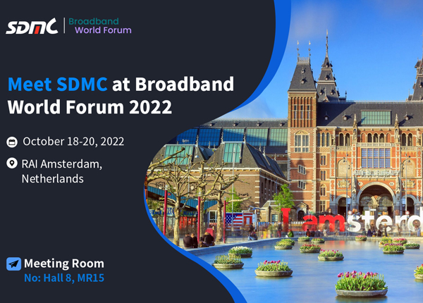 Meet SDMC at Broadband World Forum BBWF 2022